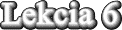 Lekcia 6